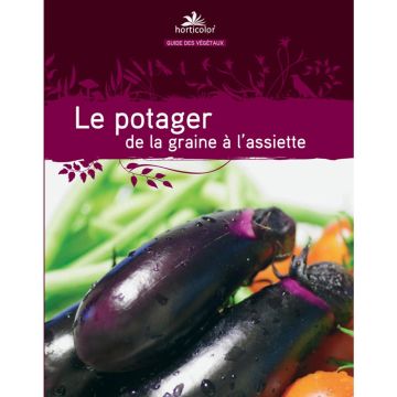 Le potager de la graine à l'assiette