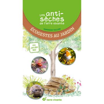 Les antisèches de Terre vivante : Ecogestes au jardin